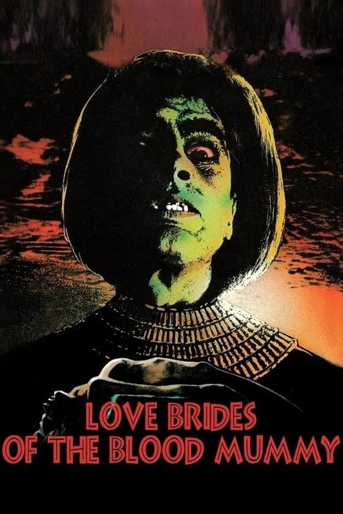 Love Brides of the Blood Mummy