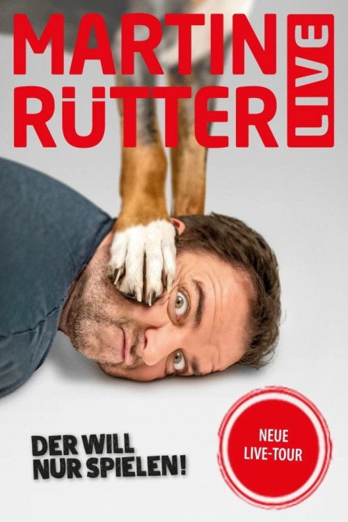 Martin Rütter live! Der will nur spielen poster