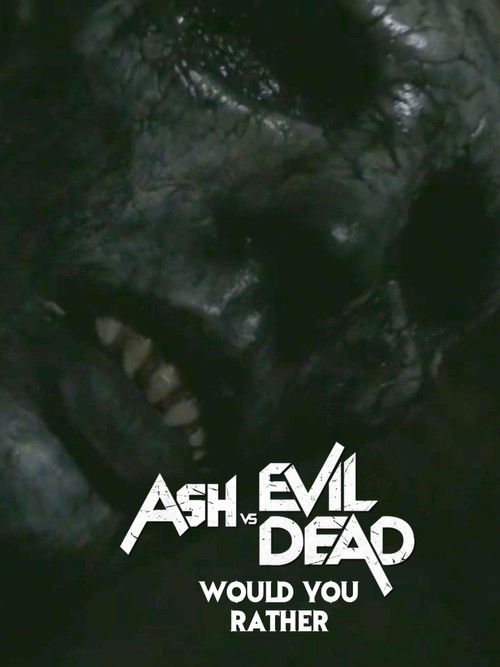 Ash vs Evil Dead: Would You Rather poster