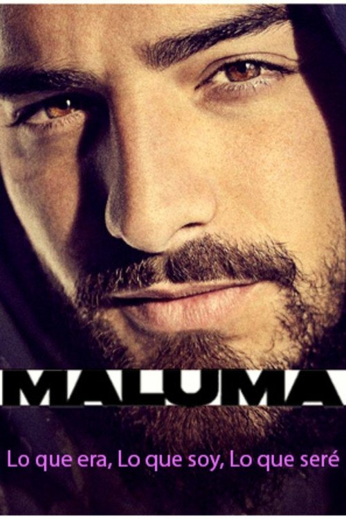 Maluma: What I Was, What I Am, What I Will Be poster