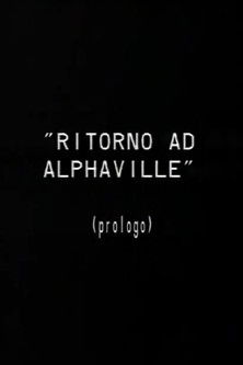 Prologo a Ritorno ad Alphaville