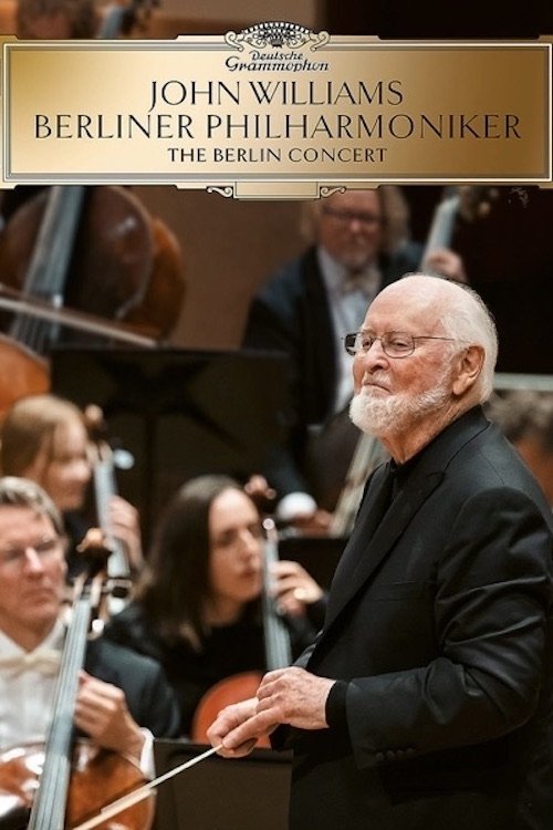 John Williams & the Berlin Philharmonic - The Berlin Concert poster