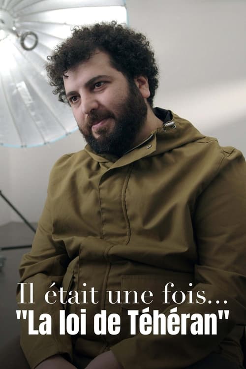 Il était une fois... « La Loi de Téhéran » poster