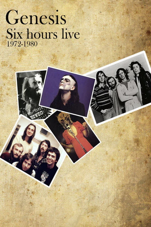 Genesis - Six Hours Live 1972-1980