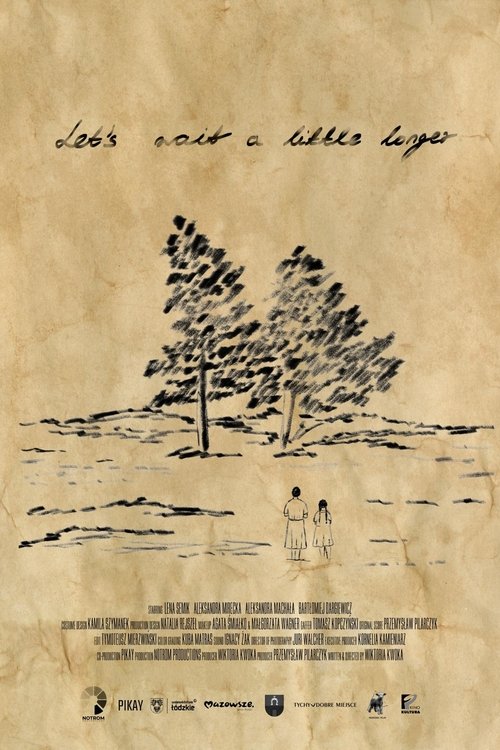 Let's Wait a Little Longer