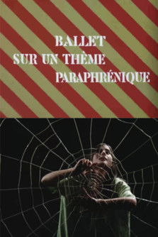 Ballet on a Paraphrenic Topic