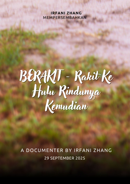 BERAKIT - Rakit Ke Hulu Rindunya Kemudian poster