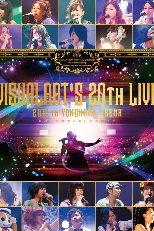 VISUALARTS'S 20th LIVE 2012 in YOKOHAMA ARENA ~Kimito Kanaderu Ashono no Uta~