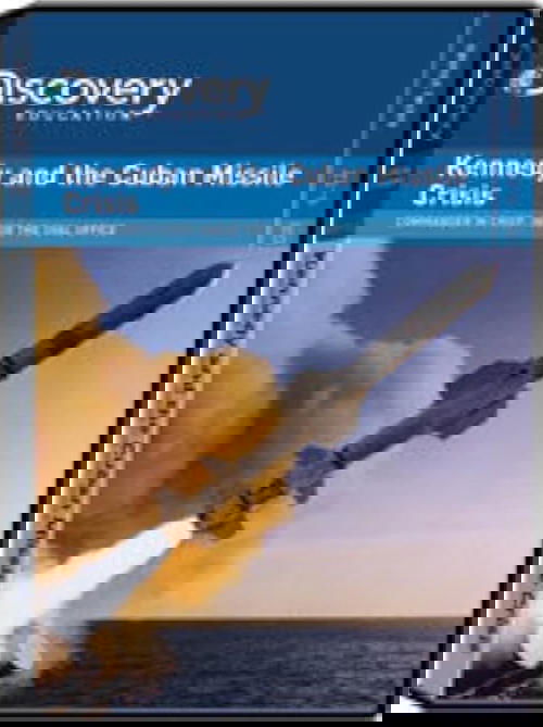 Commander In Chief: Inside the Oval Office: Kennedy Cuban Missile Crisis