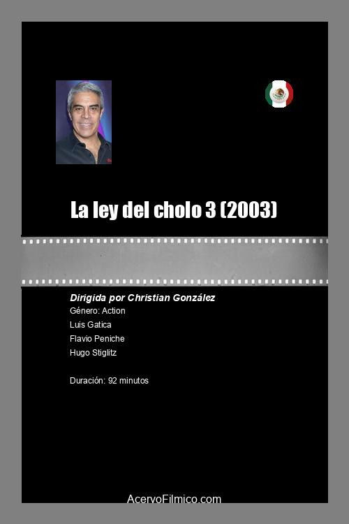 La Ley del Cholo III poster