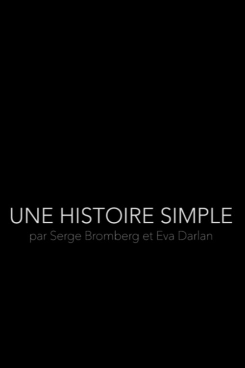 Une Histoire Simple - Par Serge Bromberg et Eva Darlan poster