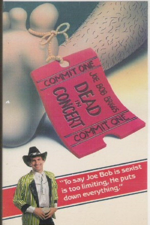 Joe Bob Briggs: Dead In Concert poster