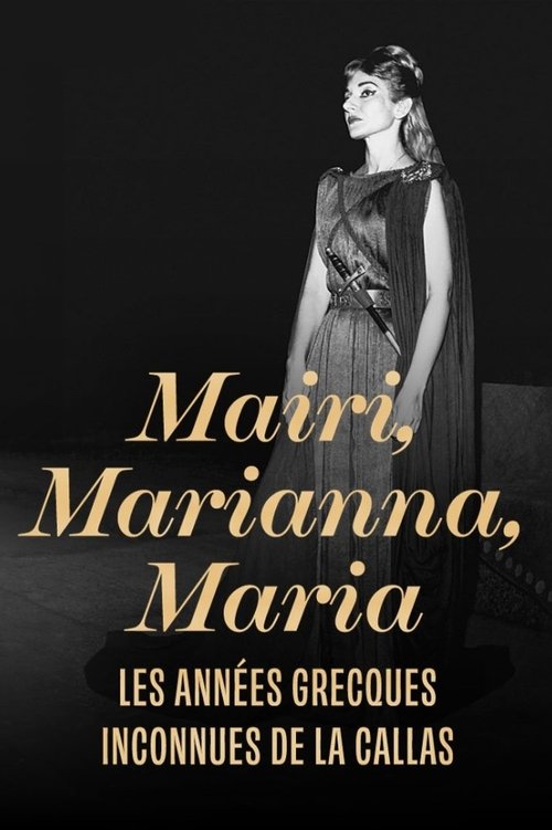 Mary, Marianna, Maria: The Unsung Greek Years of Callas