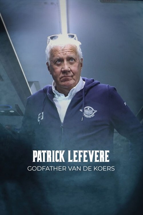 Patrick Lefevere. Godfather van de koers poster