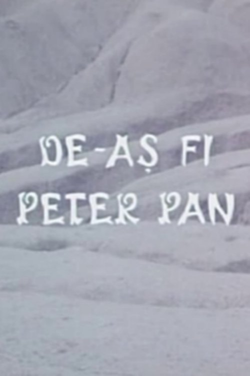 De-ași fi Peter Pan