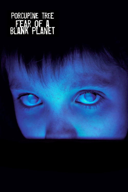 Porcupine Tree: Fear of a Blank Planet