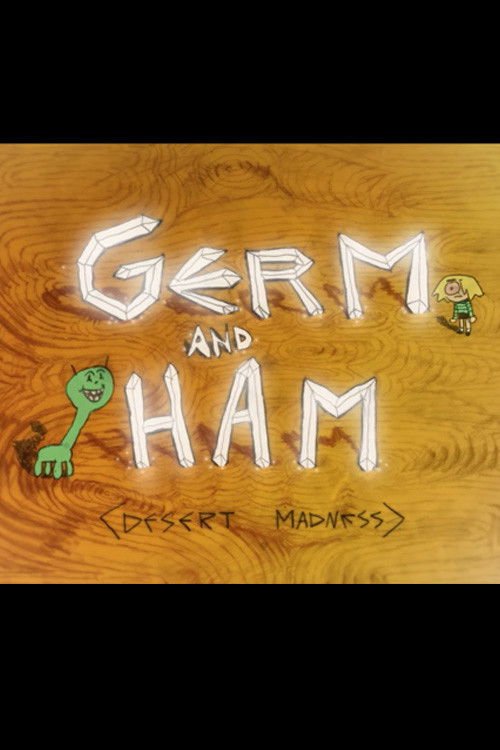 Germ and Ham: Desert Madness poster