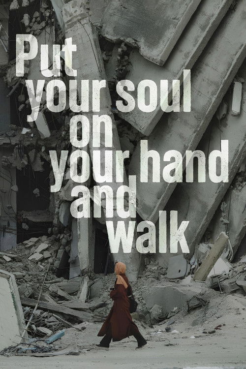 Put Your Soul on Your Hand and Walk poster