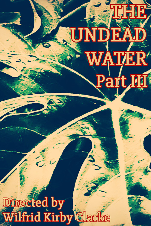 The Undead Water - Part III