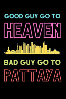 Good Guys Go to Heaven, Bad Guys Go to Pattaya poster