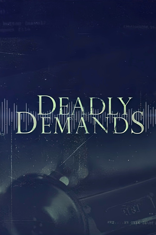 Deadly Demands