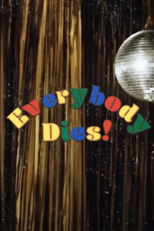 Everybody Dies! poster