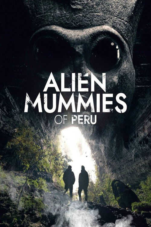 Alien Mummies of Peru poster