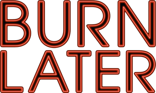 Burn Later Productions logo