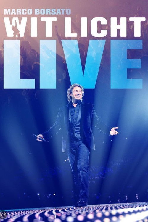 Marco Borsato - Wit Licht Live