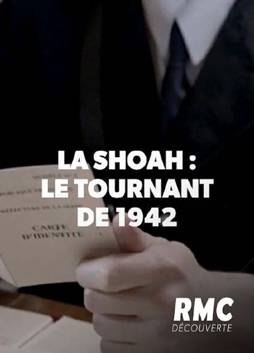La Shoah en France, Le Tournant de 1942