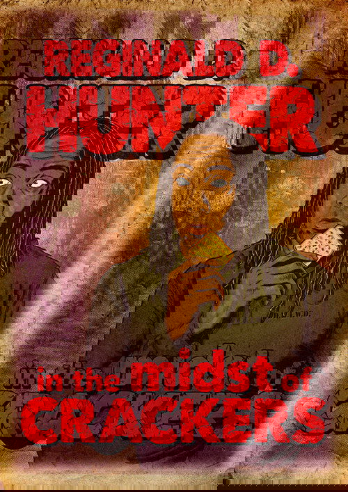 Reginald D Hunter Live: In the Midst of Crackers