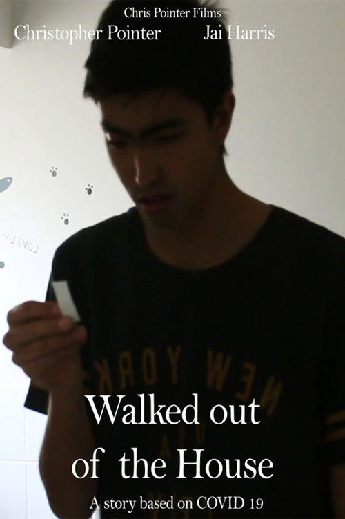 Walked out of the house