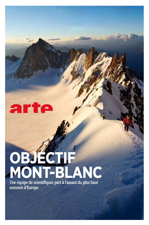Objectif Mont Blanc, Sur Les Traces D'Un Géant poster