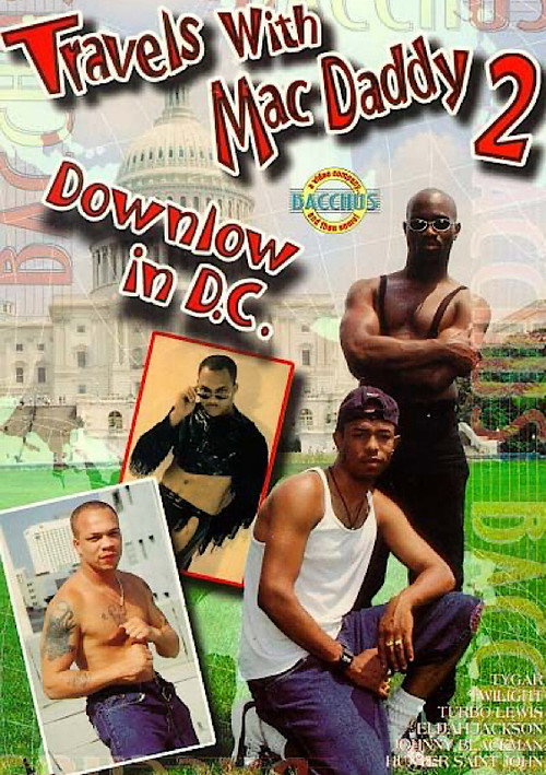 Travels With Mac Daddy 2: Downlow In D.C.