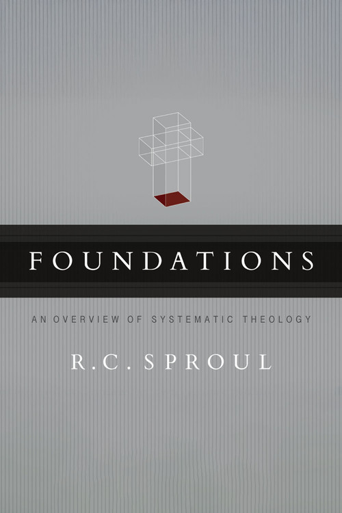 Foundations: An Overview of Systematic Theology