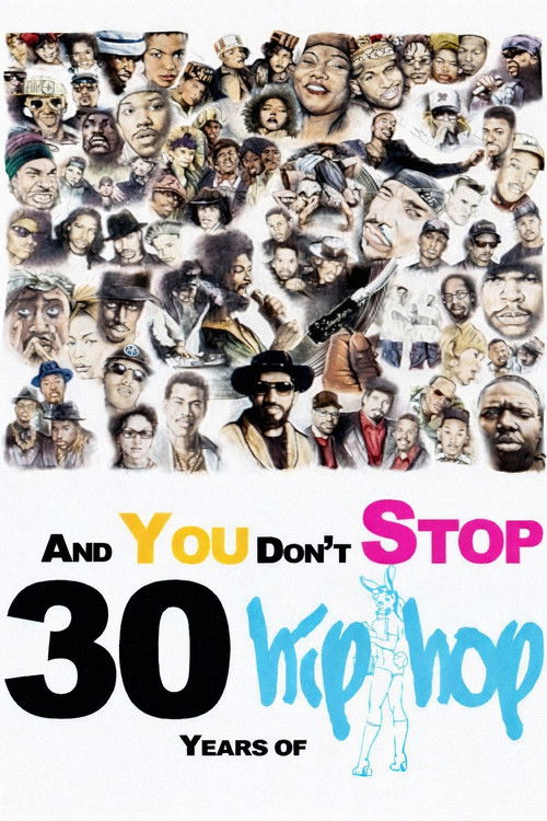 And You Don't Stop: 30 Years of Hip-Hop