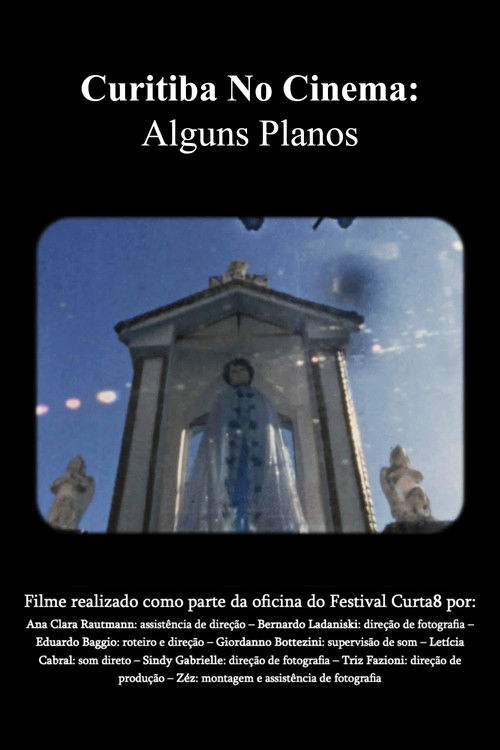 Curitiba No Cinema: Alguns Planos poster