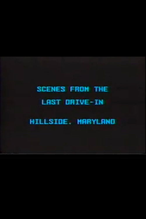 Scenes from the Last Drive-In