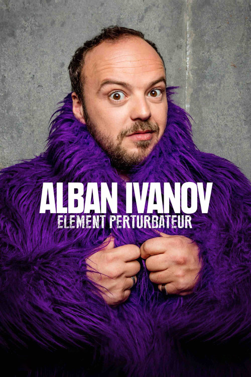 Alban Ivanov - Élément perturbateur poster
