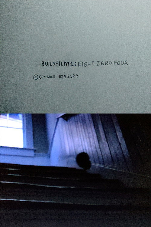 Buildfilm1: Eight Zero Four
