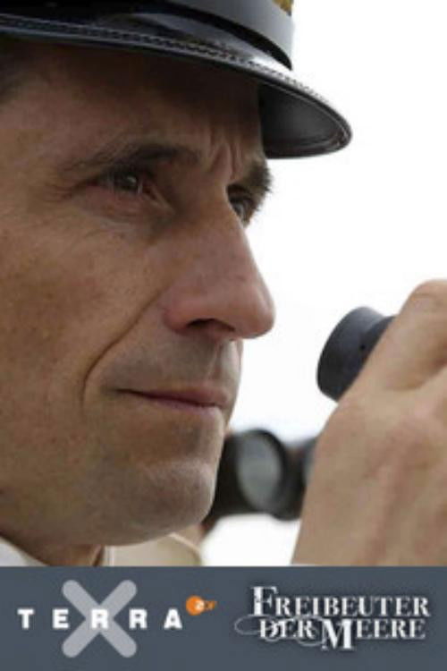 Terra X - Freibeuter der Meere