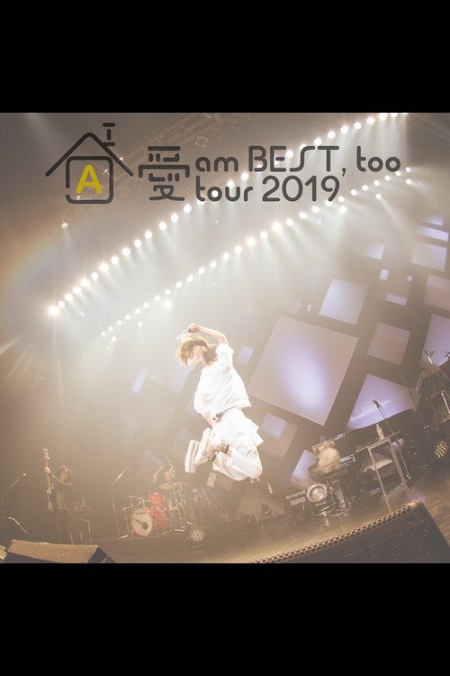 Ai am BEST, too tour 2019 ~Yes! Kokoga Iessu!~