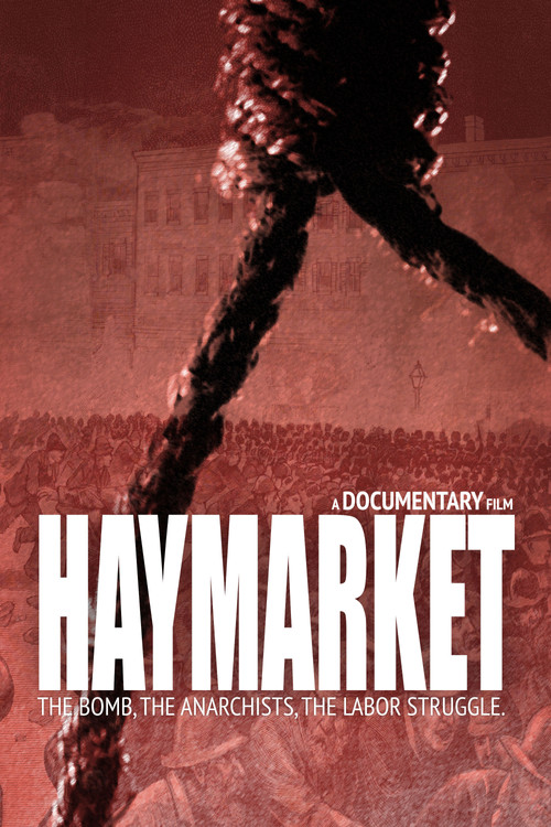 Haymarket: The Bomb, the Anarchists, the Labor Struggle