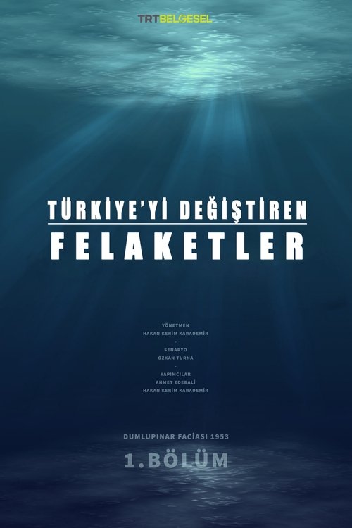 Türkiye’yi Değiştiren Felaketler