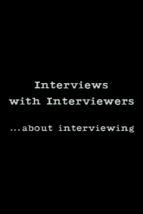 Interviews With Interviewers… About Interviewing poster