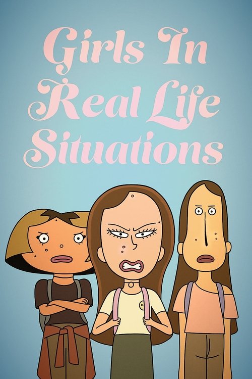 Girls In Real Life Situations poster