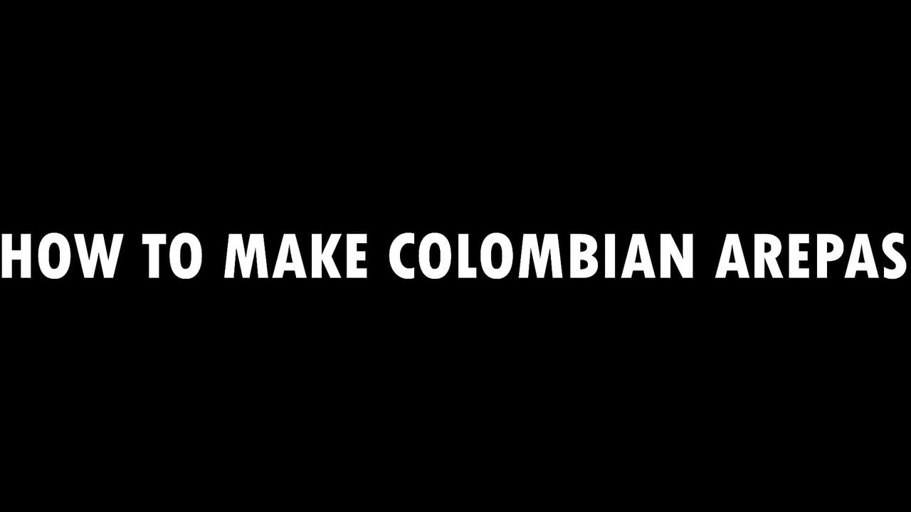 How to Make Colombian Arepas backdrop