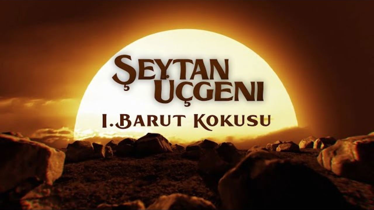 Şeytan Üçgeni - I. Barut Kokusu backdrop