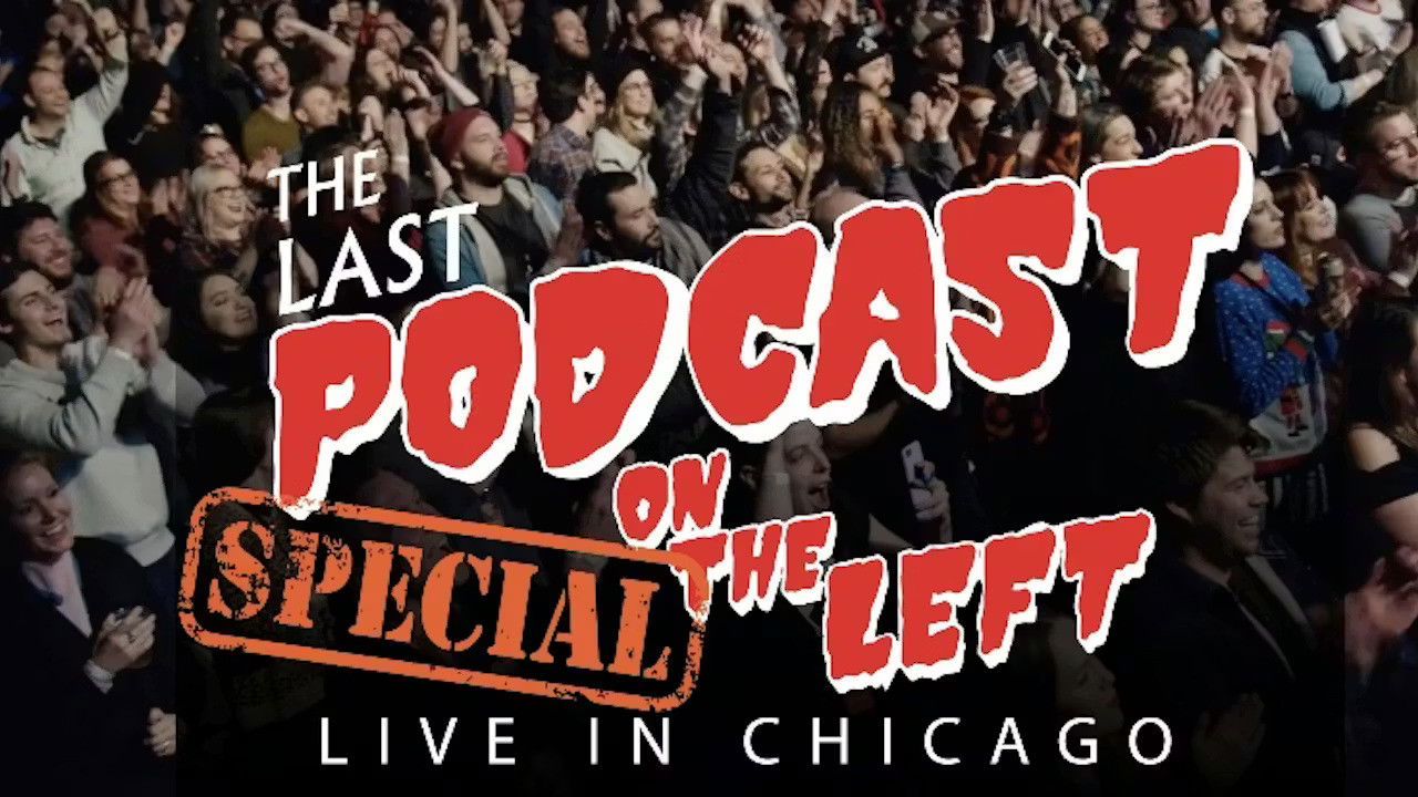 Last Podcast on the Left: Live in Chicago backdrop