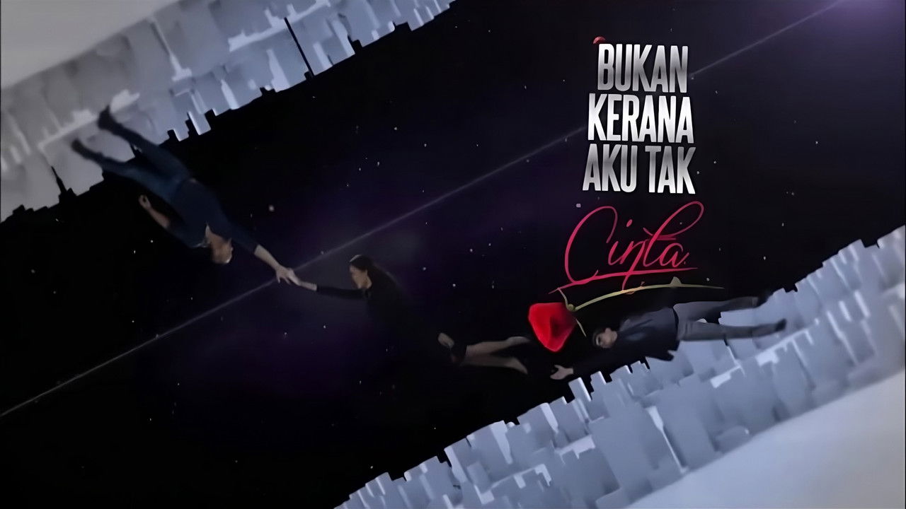 Bukan Kerana Aku Tak Cinta backdrop